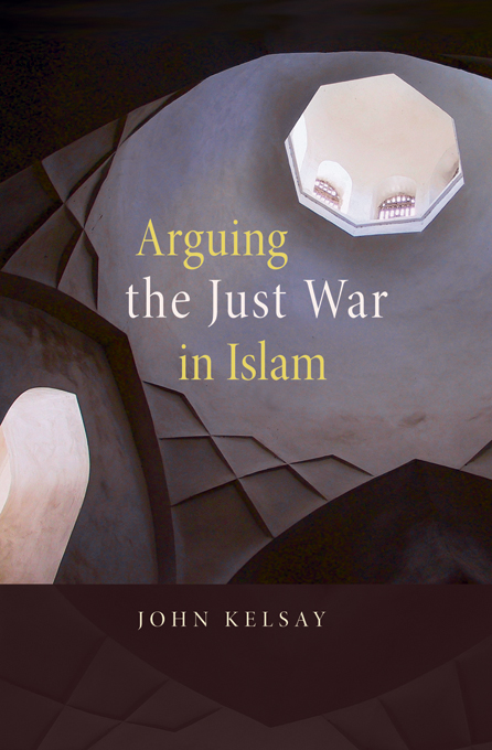 Cover image for Arguing the Just War in Islam